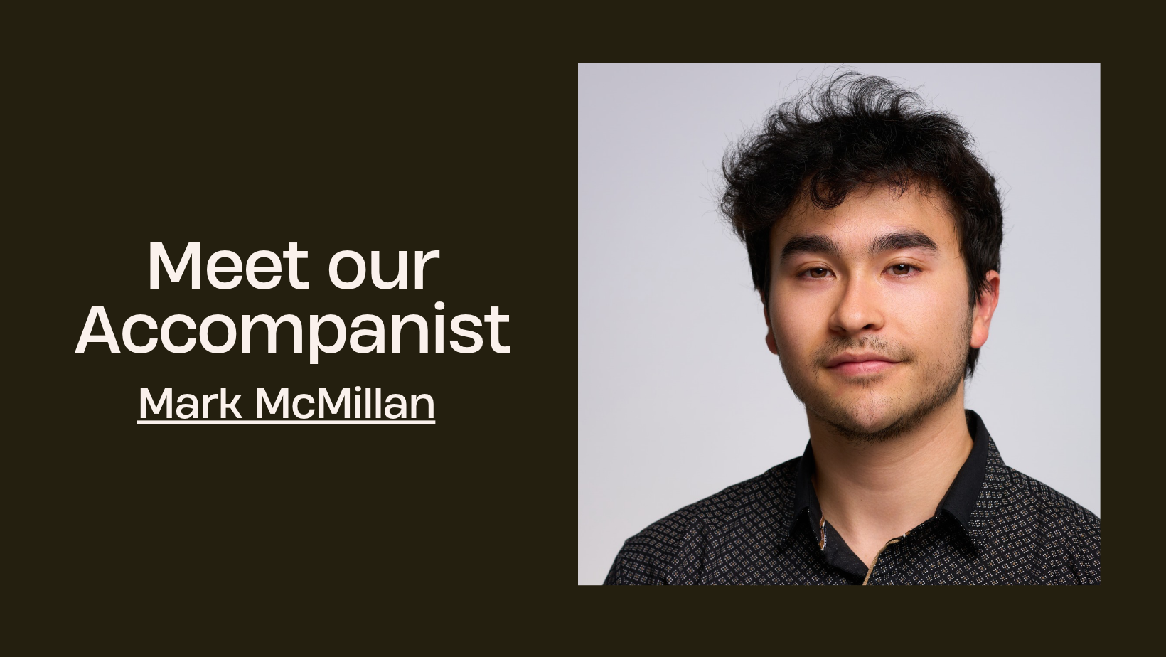 Meet our Accompanist